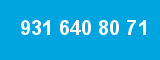 931 640 80 71